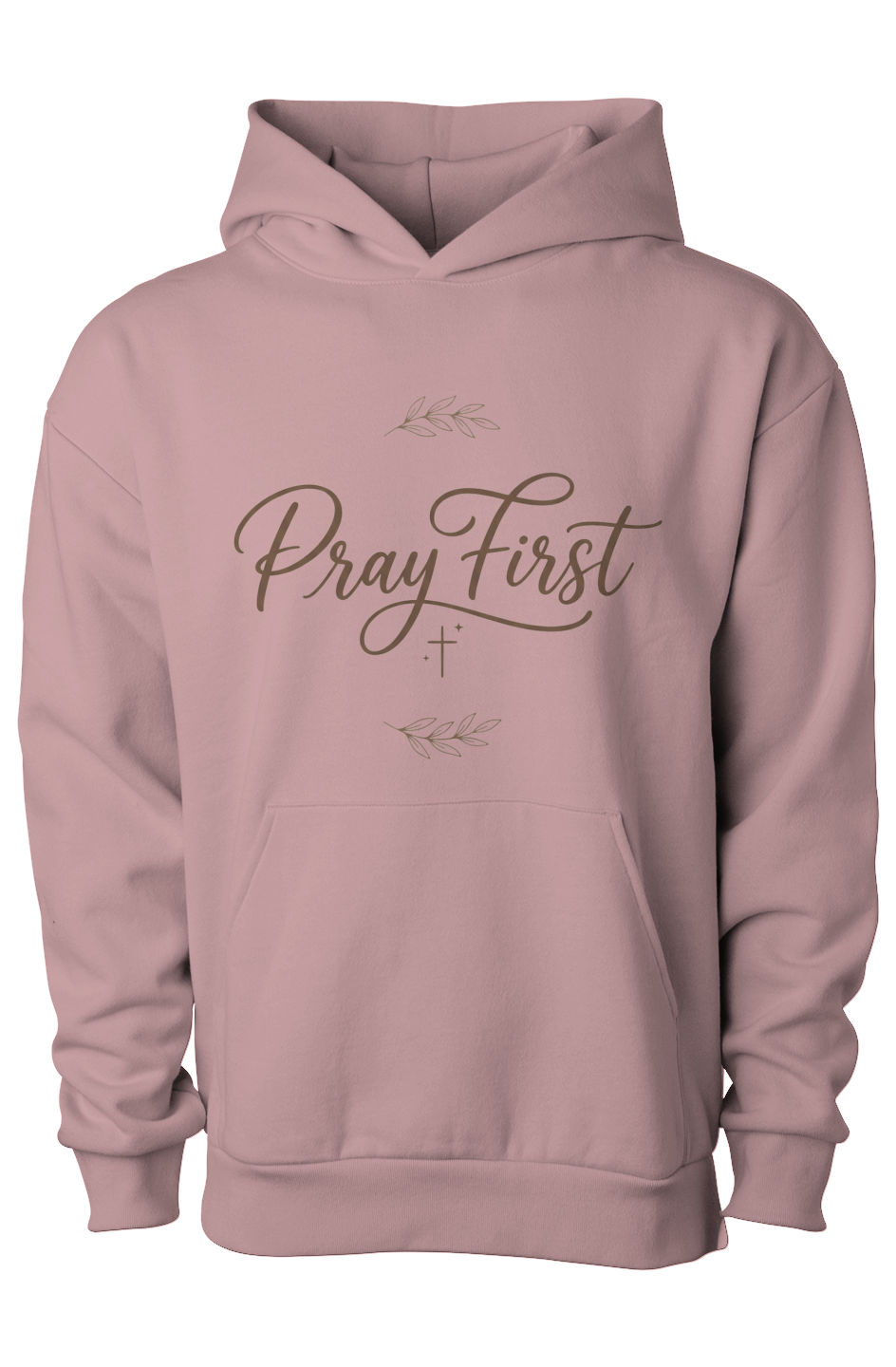 Pray First Hoodie