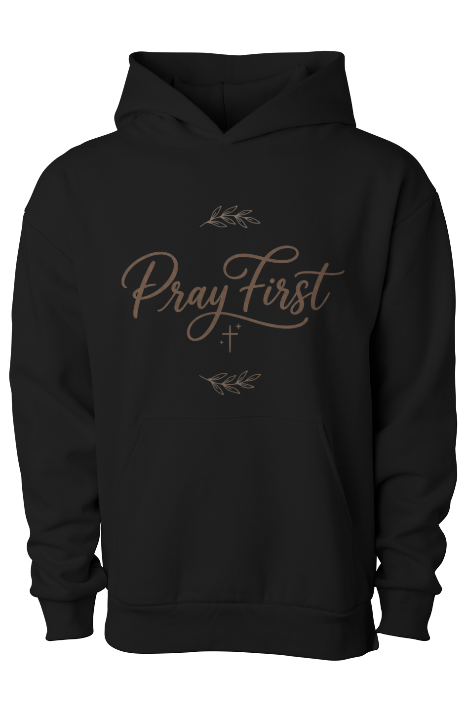 Pray First Hoodie