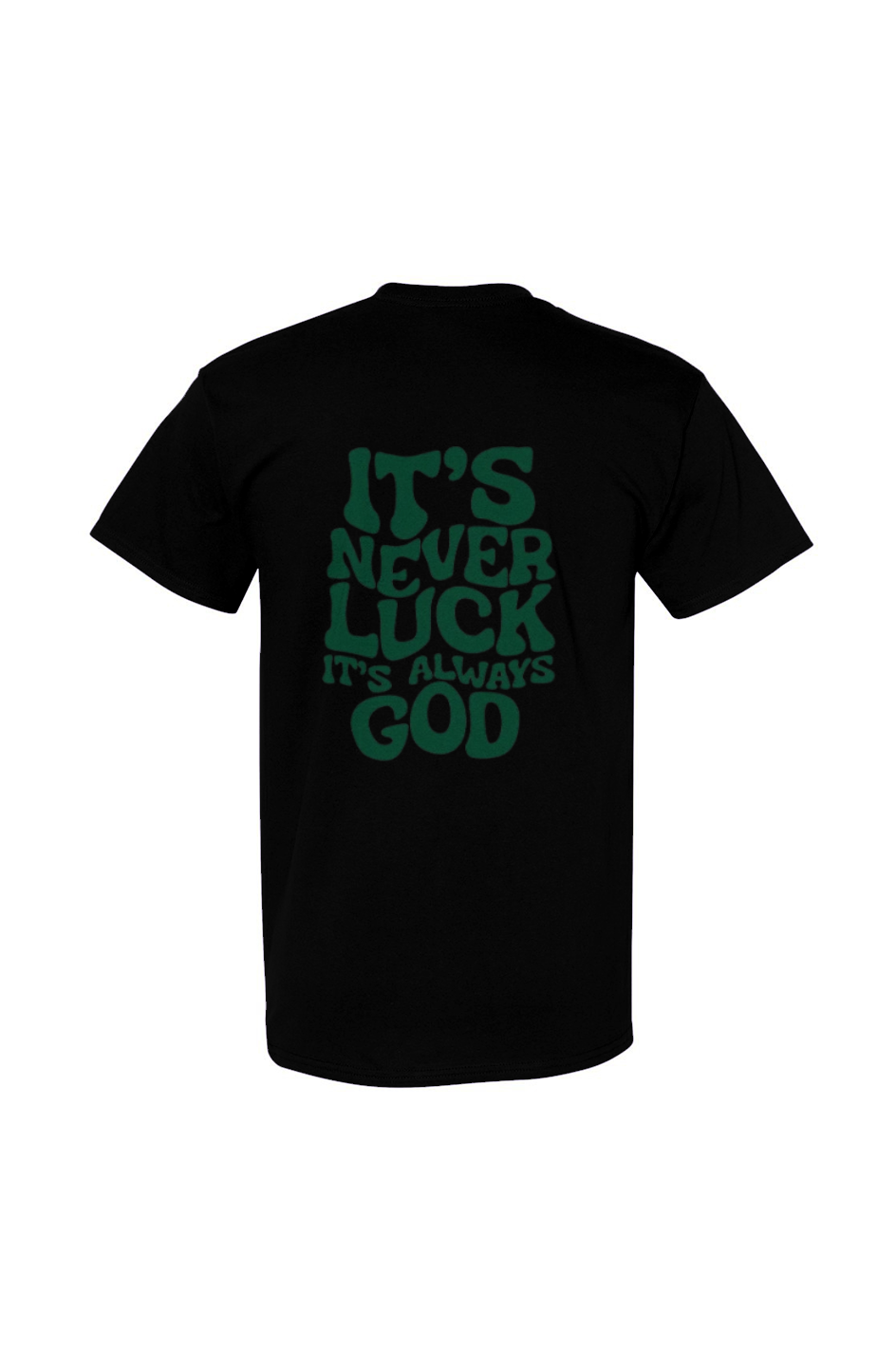 It's Never Luck It's Always God