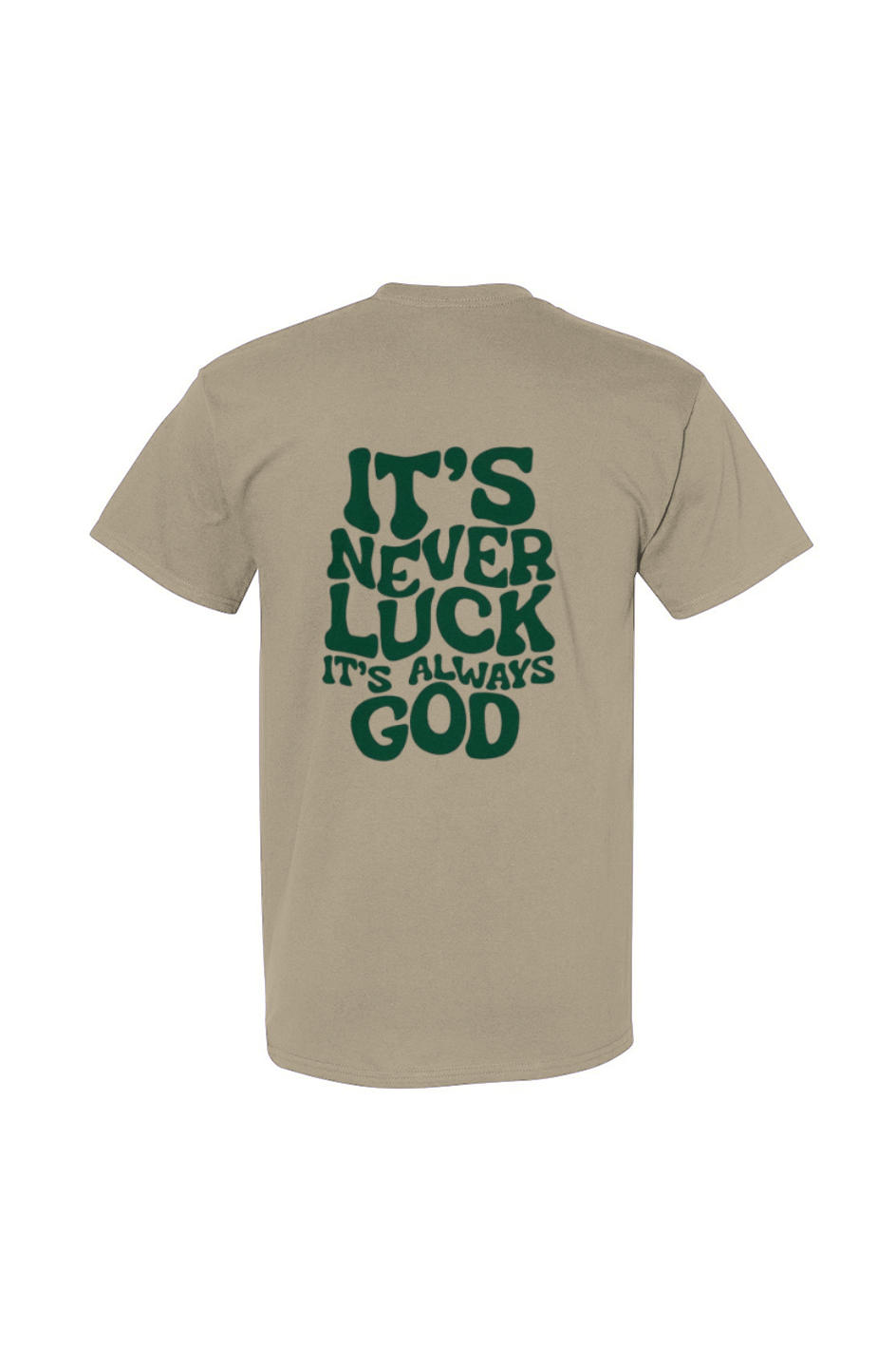 It's Never Luck It's Always God