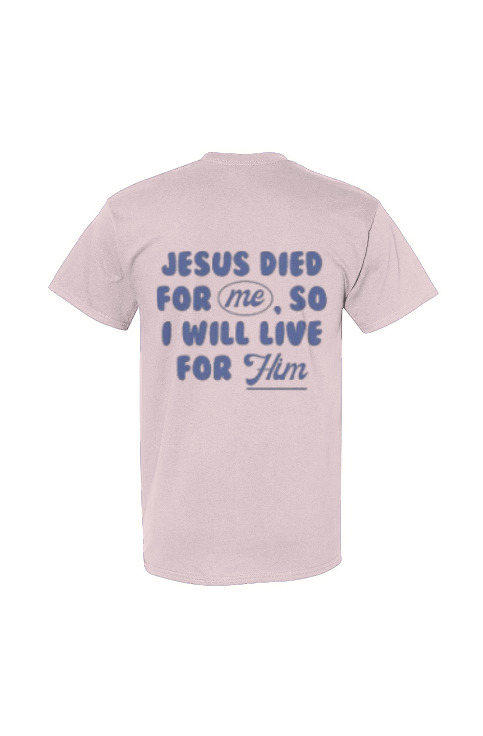 Jesus Died for Me, So I Will Live for Him