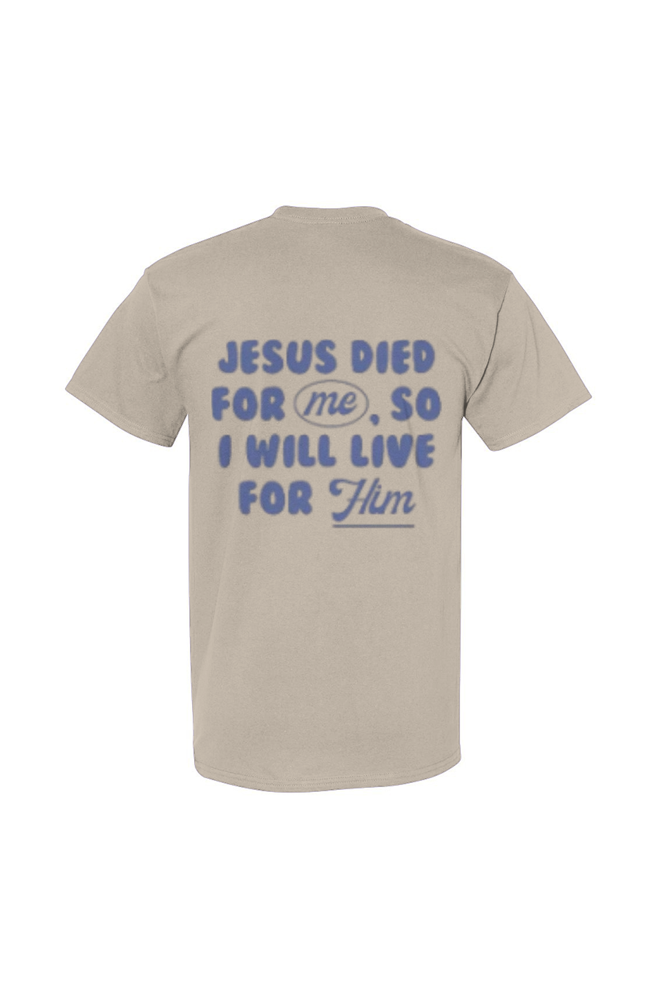 Jesus Died for Me, So I Will Live for Him
